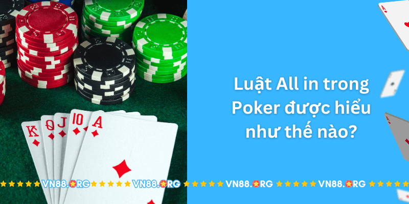 Luat-All-in-trong-Poker-duoc-hieu-nhu-the-nao.png
