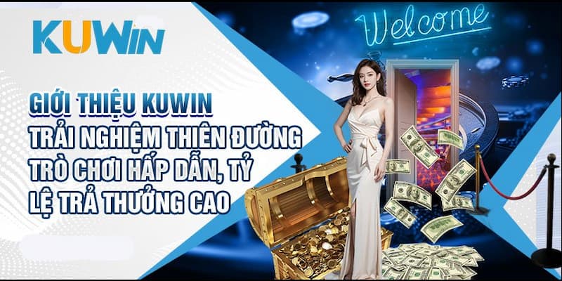 Giới thiệu tổng quan cho người chơi tại Kuwin